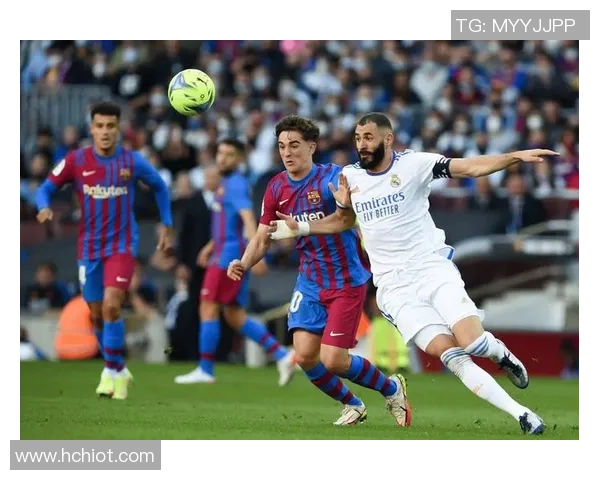 巴萨与皇马对决直播时间及赛前分析详解 巴萨与皇马对决直播时间及赛前分析详解